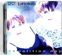 Twenty-Two Brides - Demolition Day