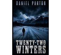 Twenty-Two Winters: A Small-Town Thriller: 1 (Hollister Fork)