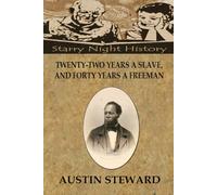 Twenty-Two Years A Slave, And Forty Years A Freeman: Embracing A Correspondence of Several Years, While President of Wilberforce Colony, London, Canada West