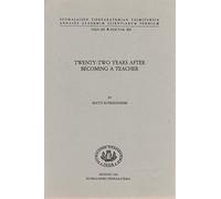 Twenty-two years after becoming a teacher (Suomalaisen tiedeakatemian toimituksia. Sar. B)