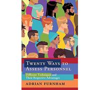 Twenty Ways to Assess Personnel: Different Techniques and their Respective Advantages