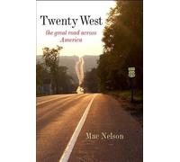 Twenty West: The Great Road Across America (Excelsior Editions)