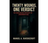 Twenty Wounds, One Verdict: The Unresolved Mystery of Apartment 603
