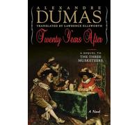 Twenty Years After: A Sequel to The Three Musketeers (Musketeers Cycle, 3)