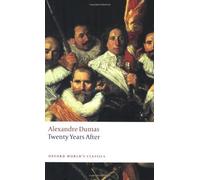 Twenty Years After (Oxford World's Classics) by Dumas, Alexandre (2009) Paperback