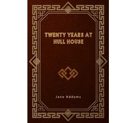 Twenty Years at Hull House