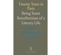 Twenty Years in Paris: Being Some Recollections of a Literary Life