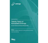 Twenty Years of Kaniadakis Entropy: Current Trends and Future Perspectives