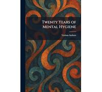 Twenty Years of Mental Hygiene
