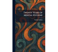 Twenty Years of Mental Hygiene
