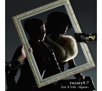 Twenty4-7 - Get a Life-Again