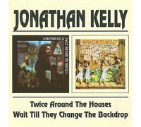 Twice Around the Houses/Wait Till They Change the Backdrop by Jonathan Kelly ...