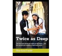 Twice as Deep: The first love wrote her name on his heart... but the second one stayed to read every word.