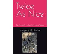 Twice As Nice: Two Novellinos by Euripides Officini