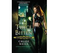 Twice Bitten: 3 (Chicagoland Vampires)