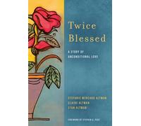Twice Blessed : A Story of Unconditional Love