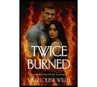 Twice Burned: Burned by blood. Burned by fate. Scarred forever.: 2