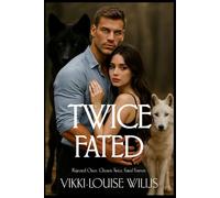 Twice Fated: Rejected Once, Chosen Twice, Fated Forever: 1