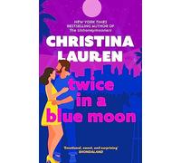 Twice in a Blue Moon: a heart-wrenching story of a second chance at first love