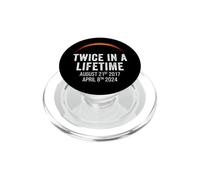 Twice in A LifeTime Totality Solar Eclipse 2024 2017 Funny PopSockets PopGrip for MagSafe