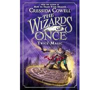 Twice Magic (Wizards of Once, 2)