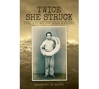Twice She Struck: The Story of RMS Rhone