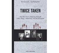 Twice Taken: Kim Kun-hoo's Odyssey through Exile, Purge, Abduction, and Reclamation