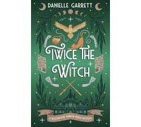 Twice the Witch: A Beechwood Harbor Magic Mystery: Volume 2