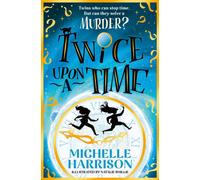 Twice Upon a Time : The perfect time-travel mystery