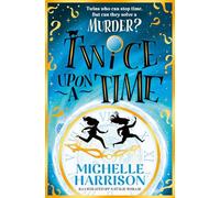 Twice Upon a Time – The perfect time-travel mystery