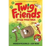 Twig Friends Stick Together: Twig Friends #2