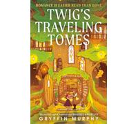 Twig's Traveling Tomes : The perfect cosy fantasy romance to cuddle up with this autumn featuring a bookish witch and a Flynn Rider-coded thief