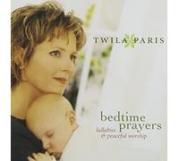 PARIS, TWILA - Bedtime Prayers Lullabies & Peacefu