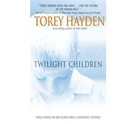 Twilight Children: Three Voices No One Heard Until a Therapist Listened