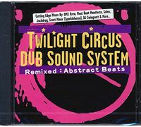 Twilight Circus Dub Sound System - Remixed: Abstract Beats