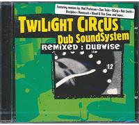 Twilight Circus Dub Sound System - Twilight Circus Dub Soundsystem - Remixed: Dubwise