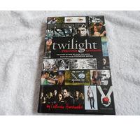 Twilight: Director's Notebook: The Story of How We Made the Movie Based on the Novel by Stephenie Meyer