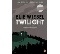 Twilight Elie Wiesel Paperback Penguin Books Ltd Modern and conte