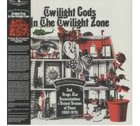 Twilight Gods In The Twilight Zone: God Drugs War & Distant Dreams Of Peace 1...