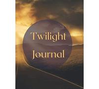 Twilight Journal: Notebook for drawing, writing, sketching, or doodling, 120 pages, 8,5 x 11 inches