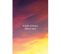 Twilight of History
