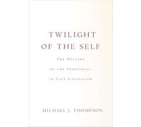 Twilight of the Self
