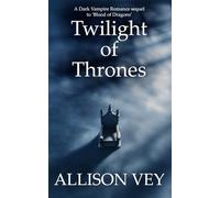 Twilight of Thrones: A Dark Vampire Romance sequel to ‘Blood of Dragons’: 4 (Tsarov Vampires Series)