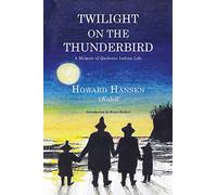 Twilight on the Thunderbird: A Memoir of Quileute Indian Life