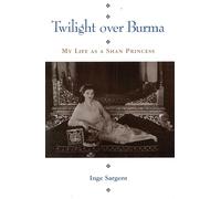 Twilight Over Burma: My Life as a Shan Princess (Kolowalu Books (Paperback))