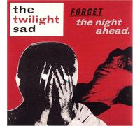 The Twilight Sad - Forget The Night Ahead (15th Anniversary Repress) [VINYL]