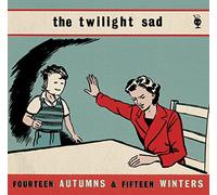 Twilight Sad the - Fourteen Autumns & Fifteen Winters
