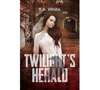 Twilight's Herald: 5 (An Aileen Travers Novel)