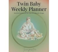 Twin Baby weekly planner: Gentle Guidance for 6-9 month stage