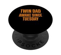 Twin Dad Awake Since Tuesday Father Of Twins PopSockets Adhesive PopGrip